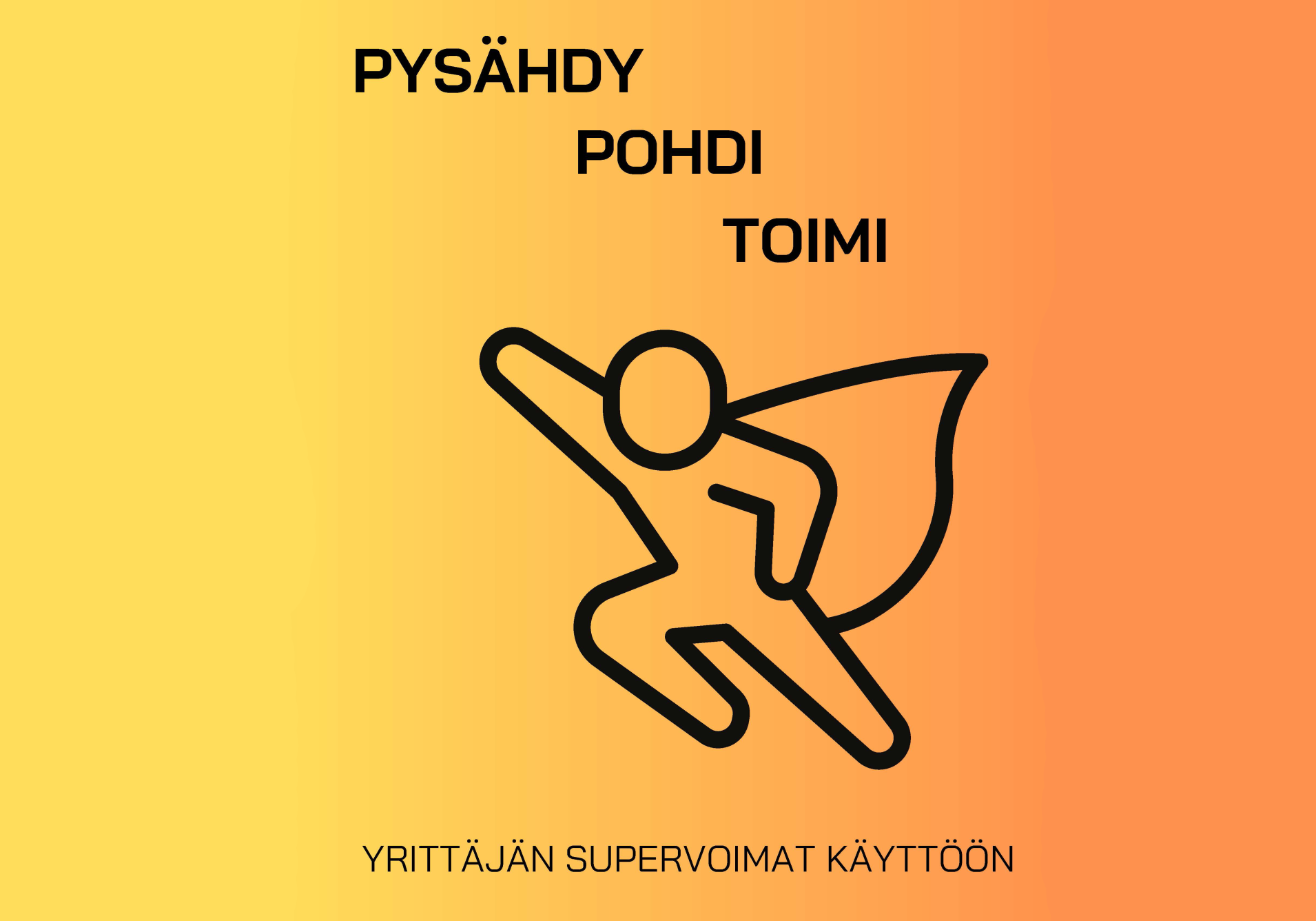 PYSÄHDY. POHDI. TOIMI. Kansikuva